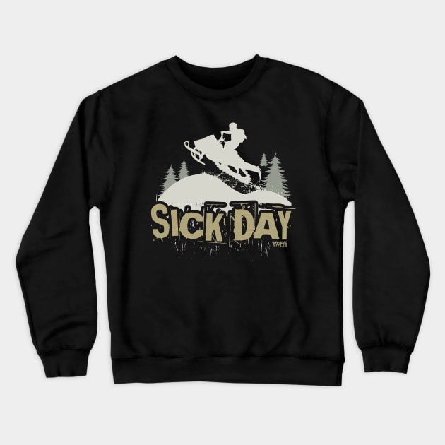 Sick Day Crewneck Sweatshirt by OffRoadStyles